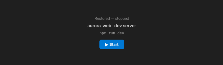 A restored dev-server pane, stopped, showing its command and a Start button — nothing runs until you say so.